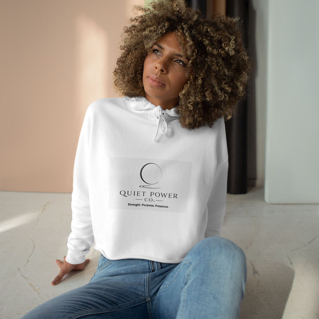 Crop Hoodie — Quiet Power Co. Cropped Hoodie with “Quiet Does Not Mean Weak” Minimalist Design
