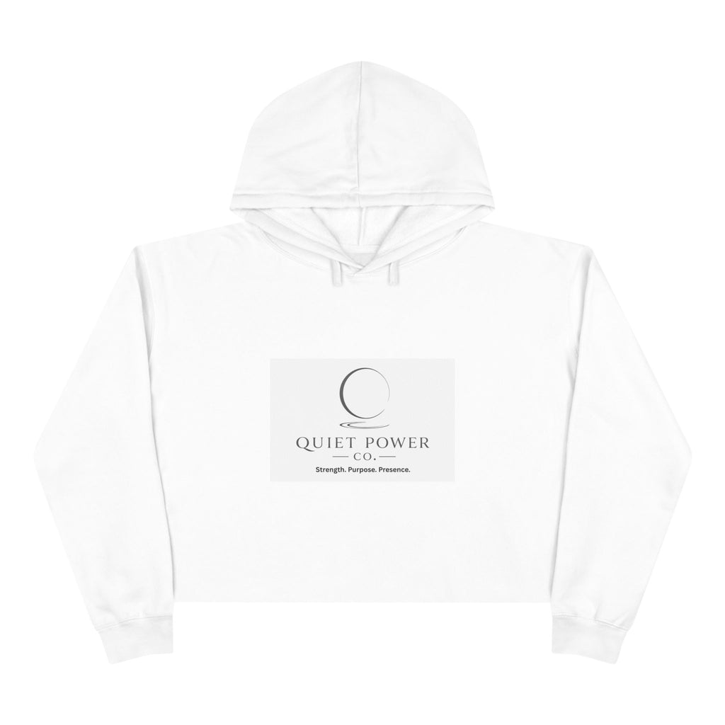 Crop Hoodie — Quiet Power Co. Cropped Hoodie with “Quiet Does Not Mean Weak” Minimalist Design