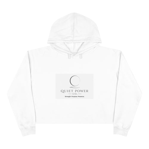 Crop Hoodie — Quiet Power Co. Cropped Hoodie with “Quiet Does Not Mean Weak” Minimalist Design