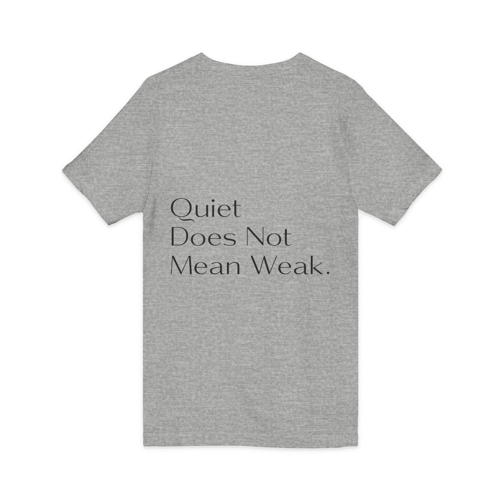 Quiet Strength V-Neck Tee — "Quiet Does Not Mean Weak." Minimalist Zen Design