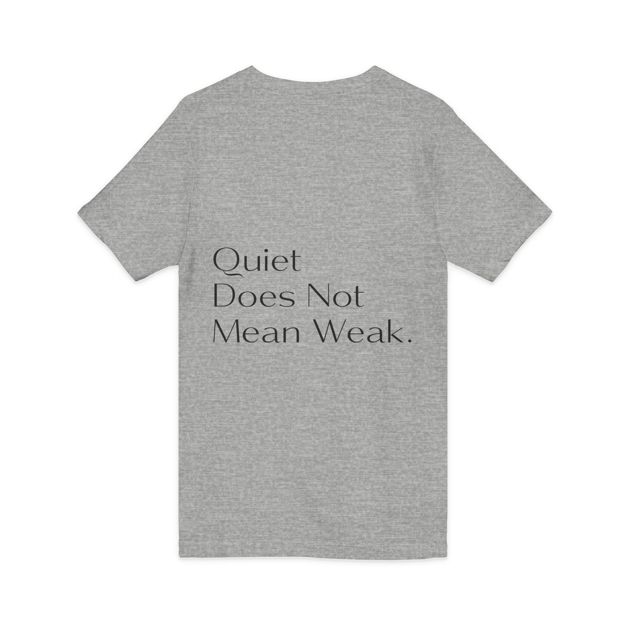 Quiet Strength V-Neck Tee — "Quiet Does Not Mean Weak." Minimalist Zen Design