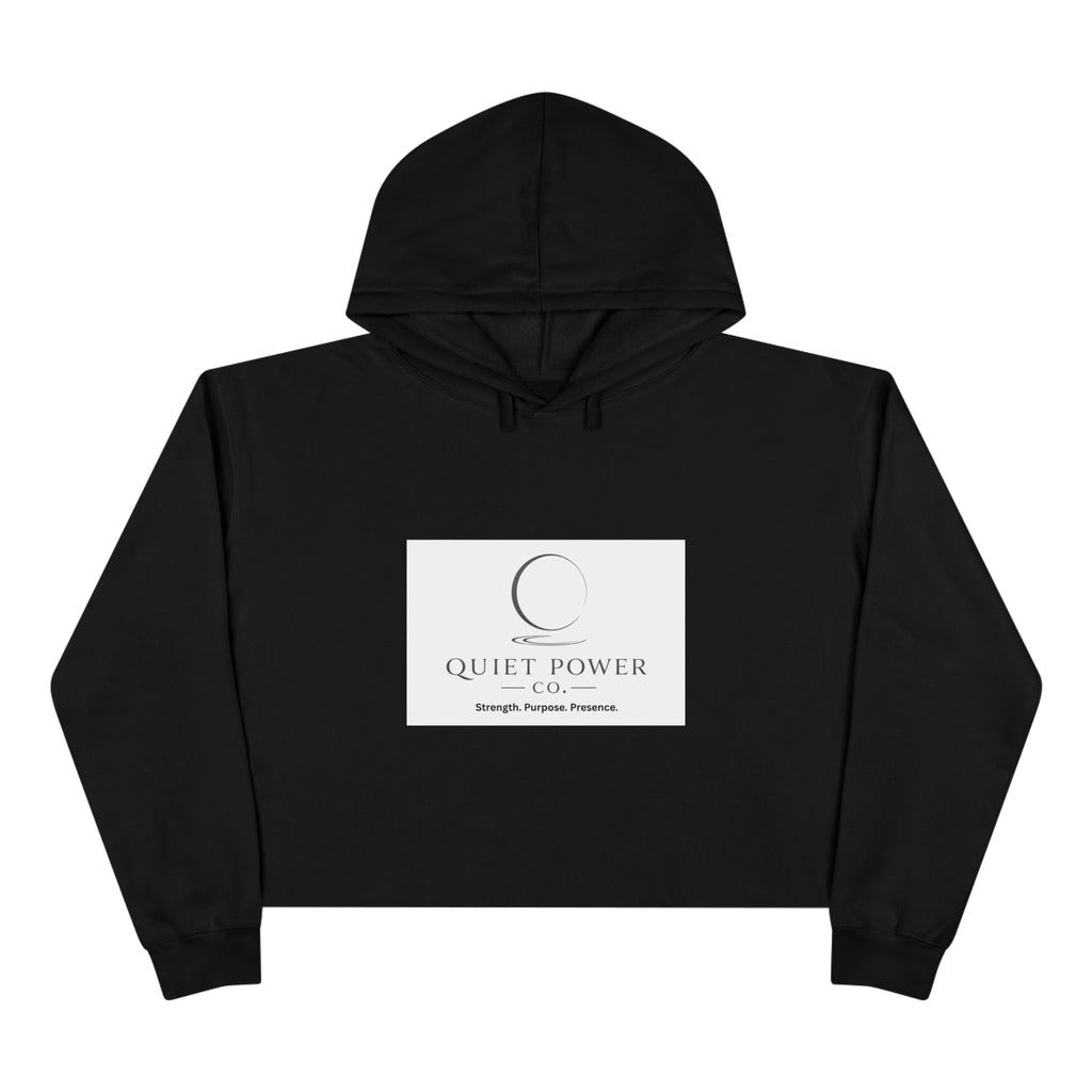 Crop Hoodie — Quiet Power Co. Cropped Hoodie with “Quiet Does Not Mean Weak” Minimalist Design