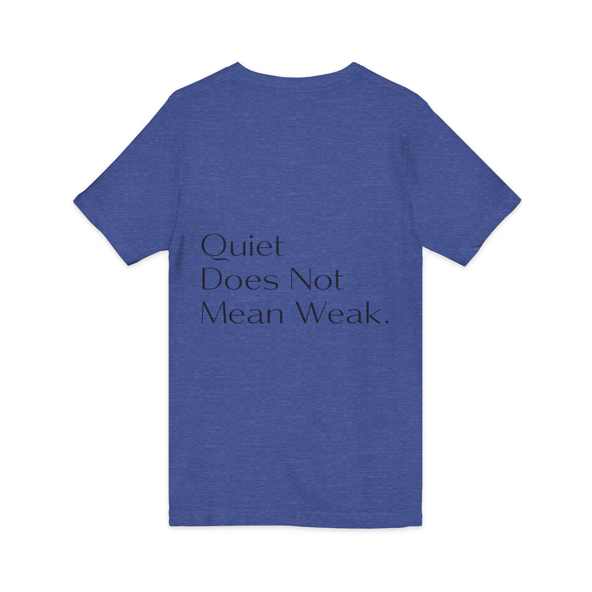 Quiet Strength V-Neck Tee — "Quiet Does Not Mean Weak." Minimalist Zen Design