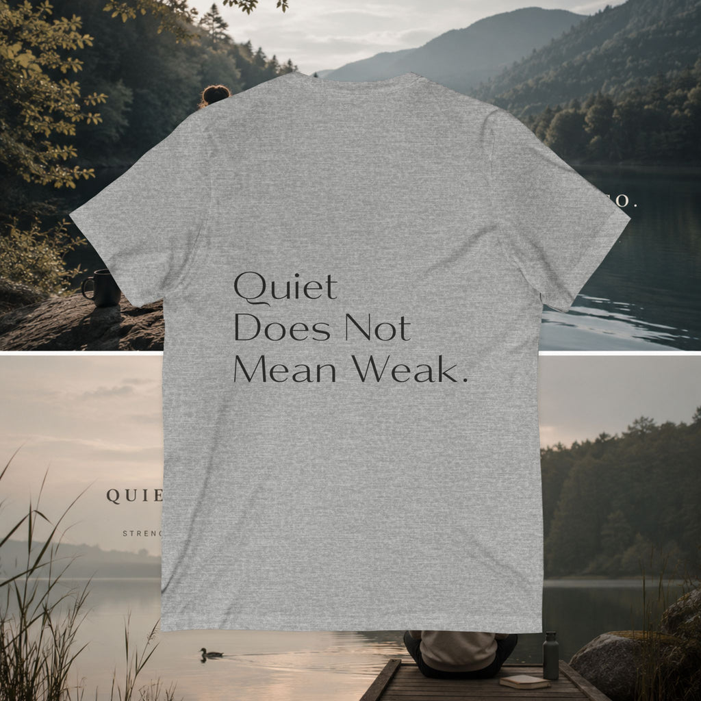 Quiet Strength V-Neck Tee — "Quiet Does Not Mean Weak." Minimalist Zen Design