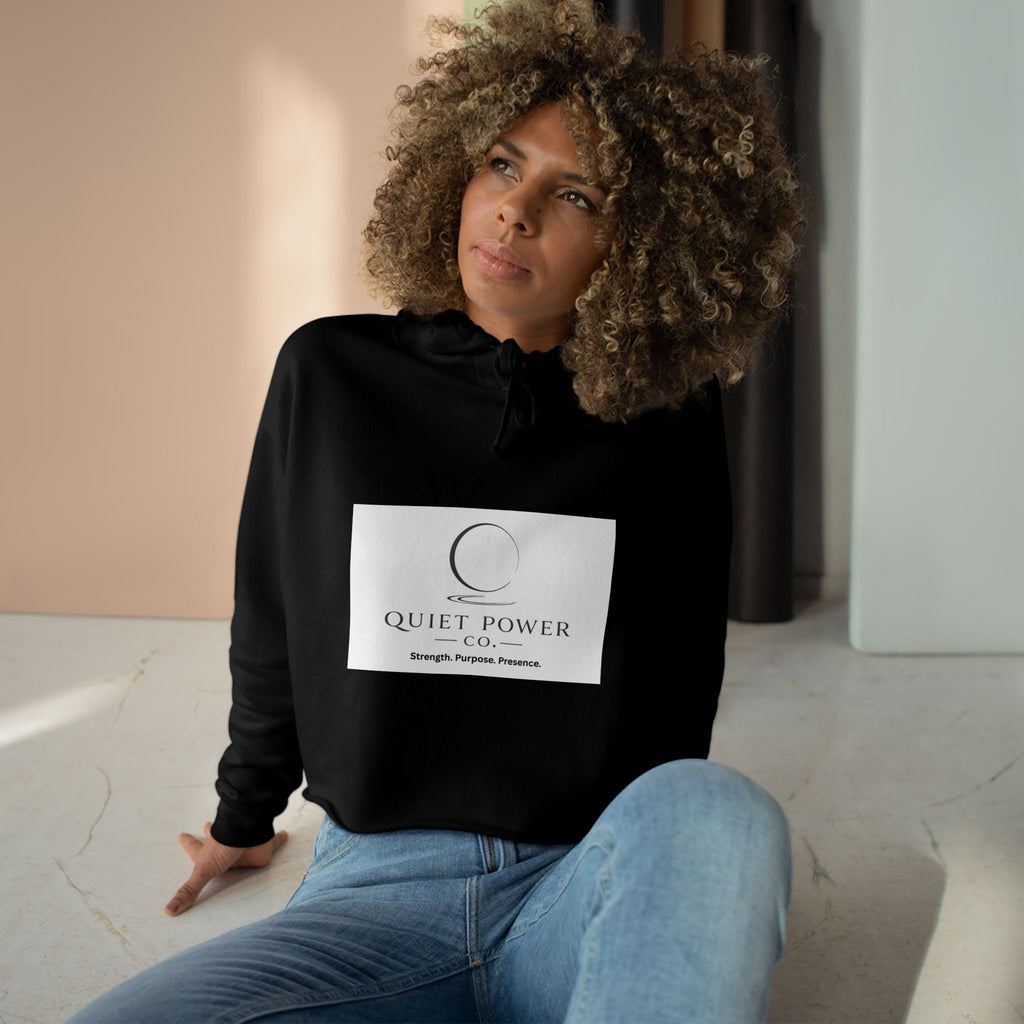 Crop Hoodie — Quiet Power Co. Cropped Hoodie with “Quiet Does Not Mean Weak” Minimalist Design