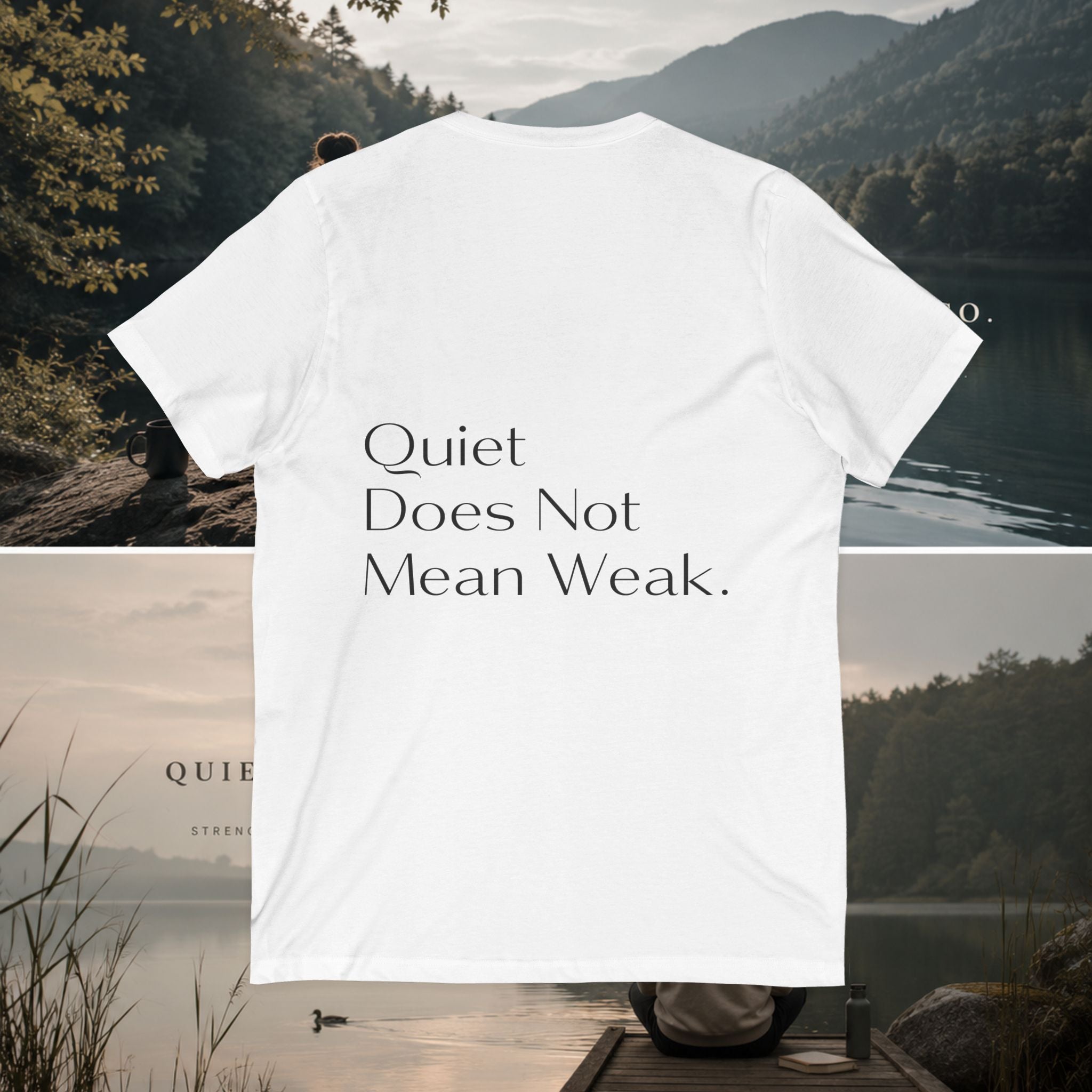 Quiet Strength V-Neck Tee — "Quiet Does Not Mean Weak." Minimalist Zen Design